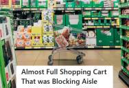 Shopper Moves Cart Blocking Grocery Aisle To Another Location, Prompting Storewide Announcements And A Headache For The Inconsiderate Shopper