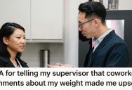 She Got Some Inappropriate Comments At Work After Losing Weight, But She’s Having Second Thoughts About Having Reported Them