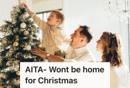 Son Decides Not To Visit His Parents’ Home For Christmas Because Of Financial Concerns, But His Family Thinks It’s Because of Poor Planning