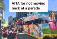 Friends Arrived Early To The Parade To Get Front Seats, But A Mom With A Stroller Wanted To Cut In Front Of Them To Let Her Child See The Parade