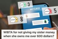 His Sister Is Spamming Him On Discord And Asking For Money, But He Refuses To Give Her Anything Because She Already Owes Him Hundreds Of Dollars