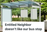 Entitled Neighbor Decided That The Two Towns Would Just Share One Bus Stop, But She Didn’t Expect That This Would Affect Her Schedule