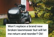 Man Bought A New Lawnmower, But The Store Delivered One That Wasn’t Working. So When He Asked For A Replacement, They Made The Process A Lot More Complicated.