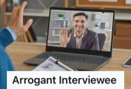 Recruiter Thought The Candidate He Was Interviewing For A Job Was Arrogant, So He Ended The Interview In A Humbling Way