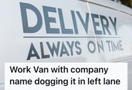 Company Van Was Slowly Cruising On The Left Lane And Wouldn’t Let Another Driver Pass, So The They Contacted The Company To Report The Driver