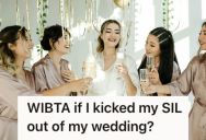 Woman’s Future Sister-In-Law Is Unhelpful During The Wedding Preparations, So She Wants To Kick Her Out Of The Wedding Party