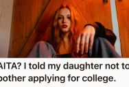 She Thinks Her Daughter Is Too Immature For College, So She Told Her To Not Bother Applying