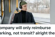 Employee Takes The Train To Work In Downtown Los Angeles, But His Job Only Reimburses Car Trips. So He Worked The System And Got A Pass To Get The Reimbursement.