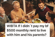Woman Is About To Move Overseas To Live With Her Boyfriend At His Parents’ House, But She Just Found Out That She’s Also Expected To Pay Him Rent