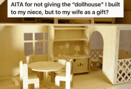 Husband Builds A Special Miniature House For His Wife As A Present, But His Niece Thinks It’s a Dollhouse And Wants Him To Give It To Her