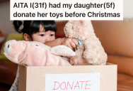 Mom Told Her Daughter She Needed To Donate Three Toys In Order To Buy Three Toys, And Now The Mom’s Sister And Mother Are Bashing Her Parenting Decision