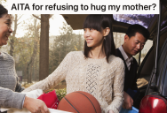 His Mom Always Wants Him To Hug Her, But He Doesn’t Want To. Now She’s Upset Because He Hugged His Dad But Not Her.