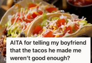 Girlfriend Asked Her Boyfriend To Make Tacos For Dinner, But When She Didn’t Like The Way They Tasted, She Told Him Off