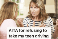 Mom Told Her Daughter She Would Only Take Her Driving If She Was Ready To Go When She Got Home From Work, But Her Daughter Wasn’t Ready When She Got Home