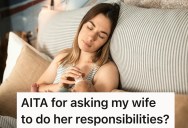 Husband Asks Wife To Fulfill Her Household Duties, But She Says Parenthood Changed Everything