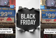 Have You Ever Felt That The Black Friday Deals Aren’t As Good As They Used To Be? This TikToker Has The Proof.