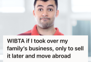 Recent Graduate Wanted To Start A New Life Abroad, But Leaving Meant Giving Up The Legacy His Family Worked So Hard For