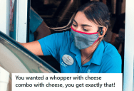 Annoying Drive Thru Customer Kept Asking For Extra Cheese, So This Employee Gave Them Exactly What They Asked For