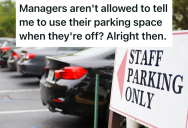 Human Resources Complained When An Employee Parked In A Manager’s Parking Spot Even Though They Had Permission, So The Manager Found A Way To Outsmart Human Resources