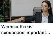 Worker Hits Breaking Point After Boss Rudely Demands Coffee, And It Causes Her To Literally Drop Everything