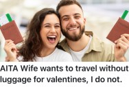 His Wife Doesn’t Want To Bring Any Luggage On A 4-Day Trip, But He Thinks That’s A Bad Idea For A Few Good Reasons