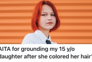 Her Teenage Daughter Dyed Her Hair Orange, So Mom Decided To Teacher Her A Lesson And Grounded Her