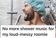 His Lazy Roommate Wouldn’t Clean Up After Himself, So He Made Sure He Couldn’t Listen To Music And Sing In The Shower Anymore