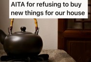 Her Husband Broke Her Tea Kettle, So She Refuses To Replace It And Makes Him Buy His Own