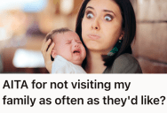 New Mom Struggles With Pain And A Fussy Baby, But Her Family Still Blames Her For Not Visiting Them Enough