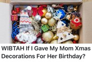 Daughter Wasn’t Happy About Their Birthday Presents, So She Got Revenge By Giving Her Mom Christmas Decorations In July