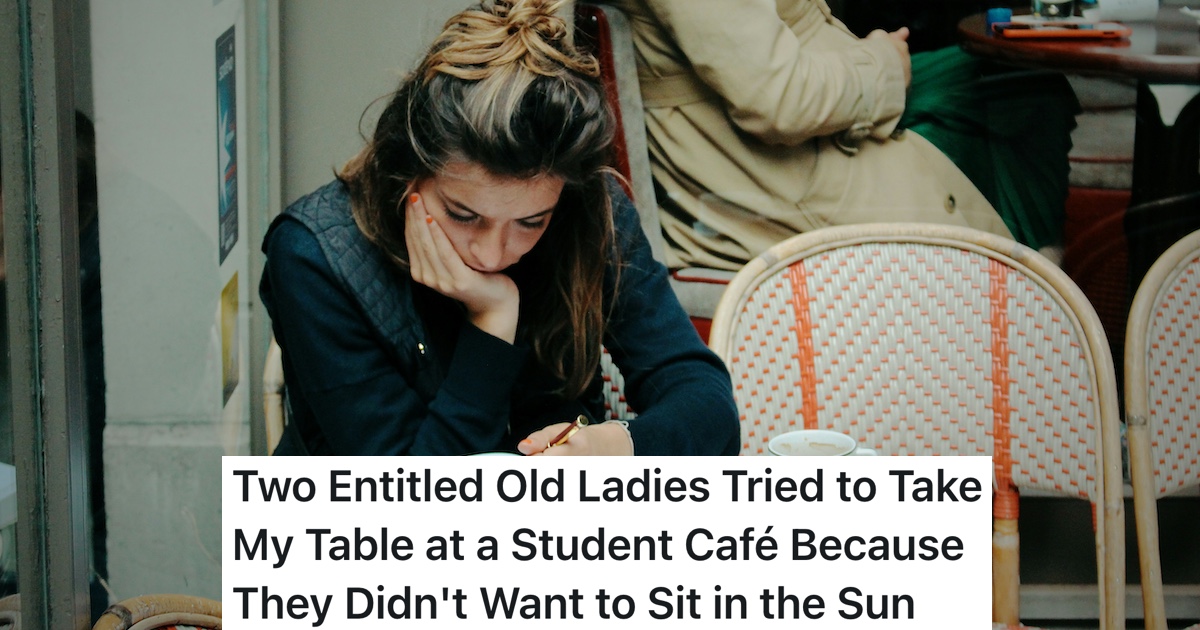 Student Was Trying To Get Some Last Minute Studying Done At A Cafe, But Two Older Women Insisted On Throwing Shade When She Wouldn’t Share Her Table