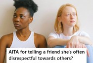 Woman’s Friend Asked For Her Opinion About Why She Can’t Find A Boyfriend, But When She Told Her The Truth, Her Friend Was Offended And Ended The Friendship