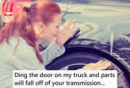 His Neighbor Dinged The Door To His Truck And Then Denied It, So He Placed An Old Car Part Under Her Vehicle To Make Her Think She Had A Problem So She Towed Her Vehicle To The Shop