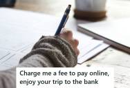 Property Manager Tried Charging A Fee For Online Payments, So Tenant Paid By Check And Made Them Work For Their Money