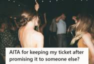 She Offered Her Event Ticket To Someone Who Declined, But When Their Other Plans Fell Through, They Demanded It Back
