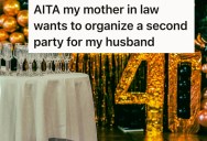 Wife Plans Husband’s 40th Birthday, But Her Mother-In-Law Criticizes The Party Plans And Suggests Throwing Another Shindig