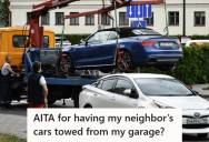 New Homeowner Finds Neighbors’ Cars Parked In His Garage, So He Has Them Towed, And Now Everyone’s Mad