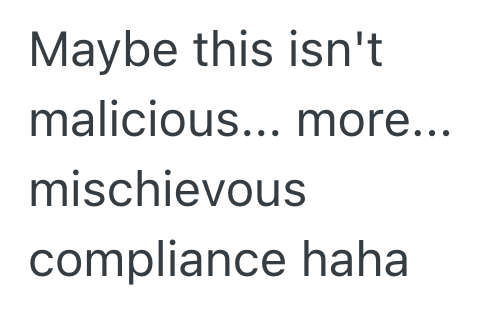 Source: Reddit/Malicious Compliance