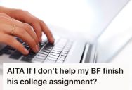 Woman Helped Her Boyfriend Write His School Essay, But Now He Wants Her To Finish It For Him