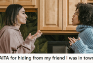 Her Best Friend Used To Tell Her Everything, But Then She Started Getting More Distant, So She Responded By Acting The Same Way, And Now Her Friend Is Mad At Her