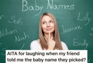 Her Friend Picks Baby Name That Sounds Like a Video Game Character, So She Laughs At How Absurd It Is. Now Her Friend Is So Upset That She Excluded Her From The Baby Shower.