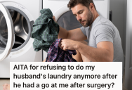 Woman Just Got Home From Surgery And Wanted To Relax, So When Her Husband Complained To Her About The Laundry, She Snapped At Him