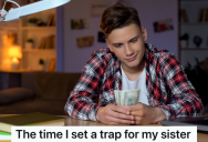 He Knew His Sister Would Try To Steal His Money If She Had The Chance, So He Set Up A Video Camera And Pretended He Forgot To Close His Door