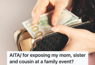 Her Mom And Sister Stole Money From Her Safe, So She Gathered The Evidence And Showed It To The Entire Family