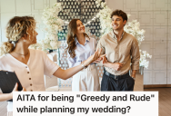 Bride Decides To Save Some Of Her Wedding Money For The Future Instead Of Planning An Elaborate Event, But Her Fiancé Thinks She’s Being Greedy By Not Spending It On What It Was Intended For