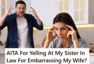 His Sister-In-Law Thought It Was Hilarious To Make Fun Of His Wife, But He Stepped Up In A Major Way