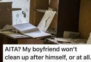 Boyfriend Thinks Cleaning Is Optional, So Girlfriend Starts Considering If The Relationship Should Be Too