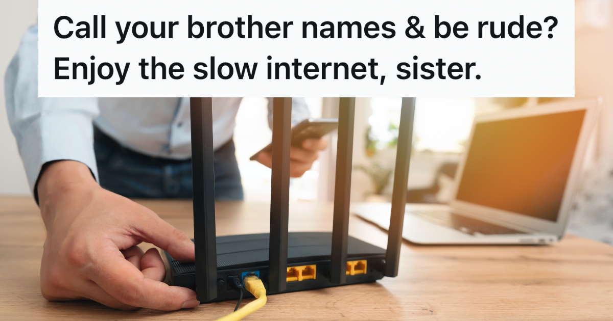 His Sister Treated Him Like Garbage, So He Made Sure Her Internet Crawled At A Snail’s Pace Source: Canva/ProximaStudio, Reddit/PettyRevenge