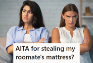 She Bought A New Mattress For Her Roommate Who Was Having Money Issues, But The Roommate Didn’t Repay Her As Agreed, So She Took The Mattress Back