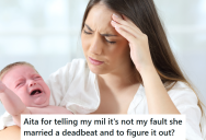 After Having A New Baby, This New Mom’s Mother-In-Law Demanded That The New Dad Leave Her And The Baby To Come Care For Her During His Paternity Leave